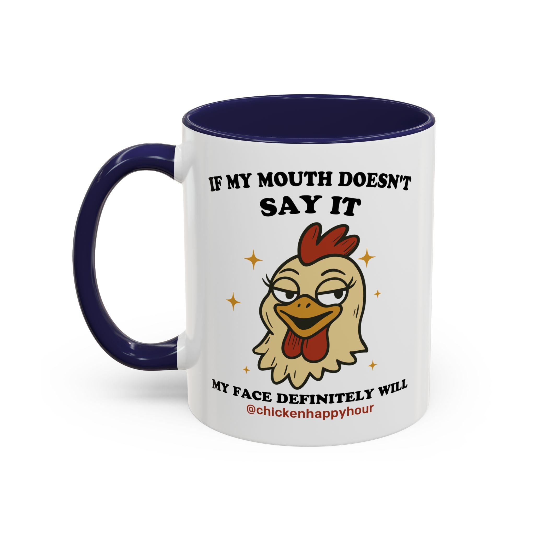 If My Mouth Doesn't Say it Coffee Mug