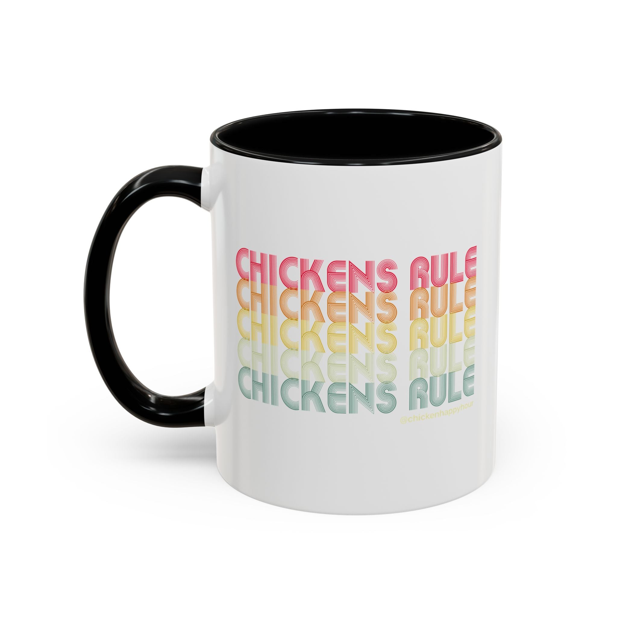Chickens Rule Coffee Mug