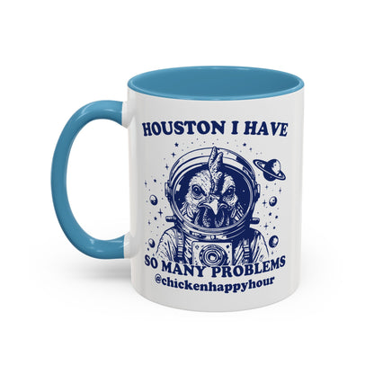 Houston I Have so Many Problems Coffee Mug