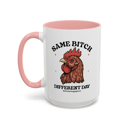 Same Bitch Coffee Mug