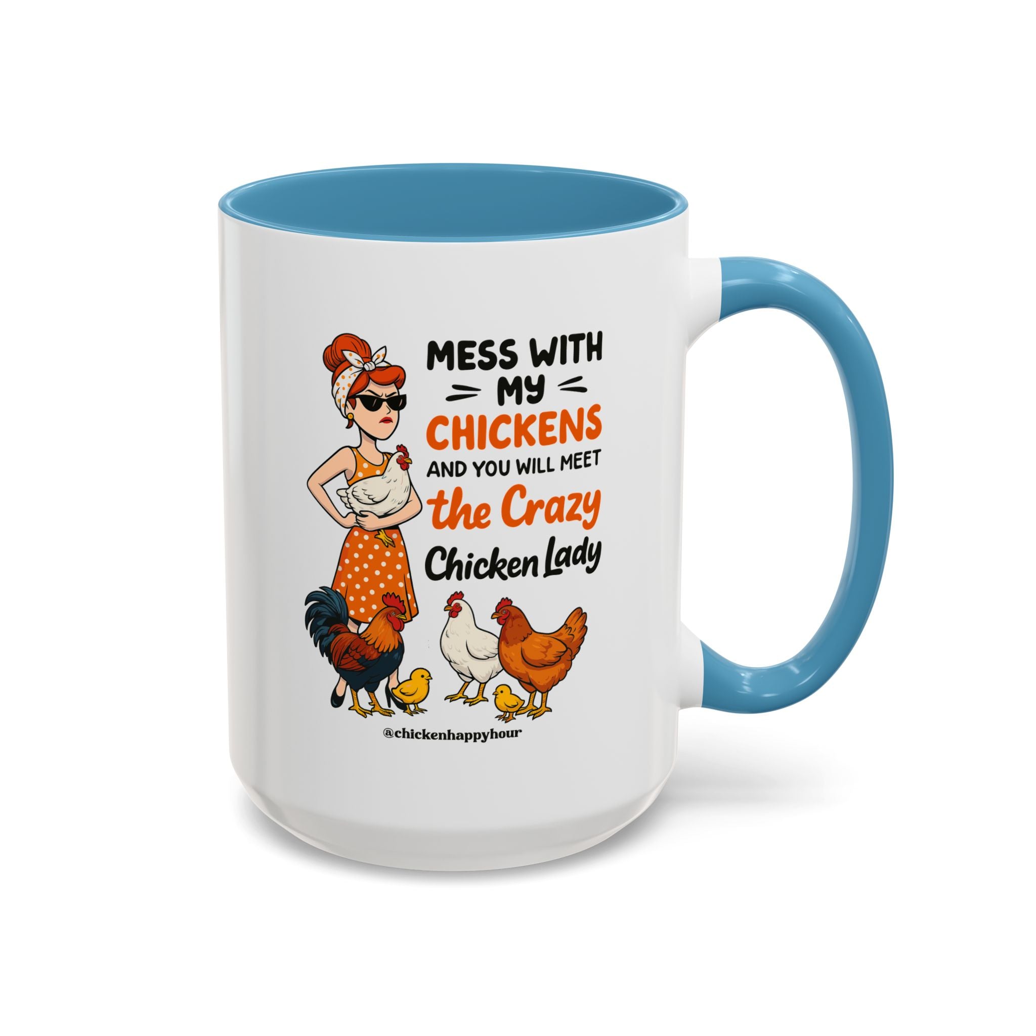 Mess With My Chicken Coffee Mug