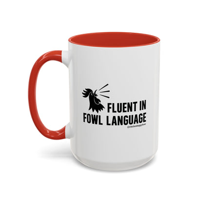 Fluent in Fowl Language Coffee Mug