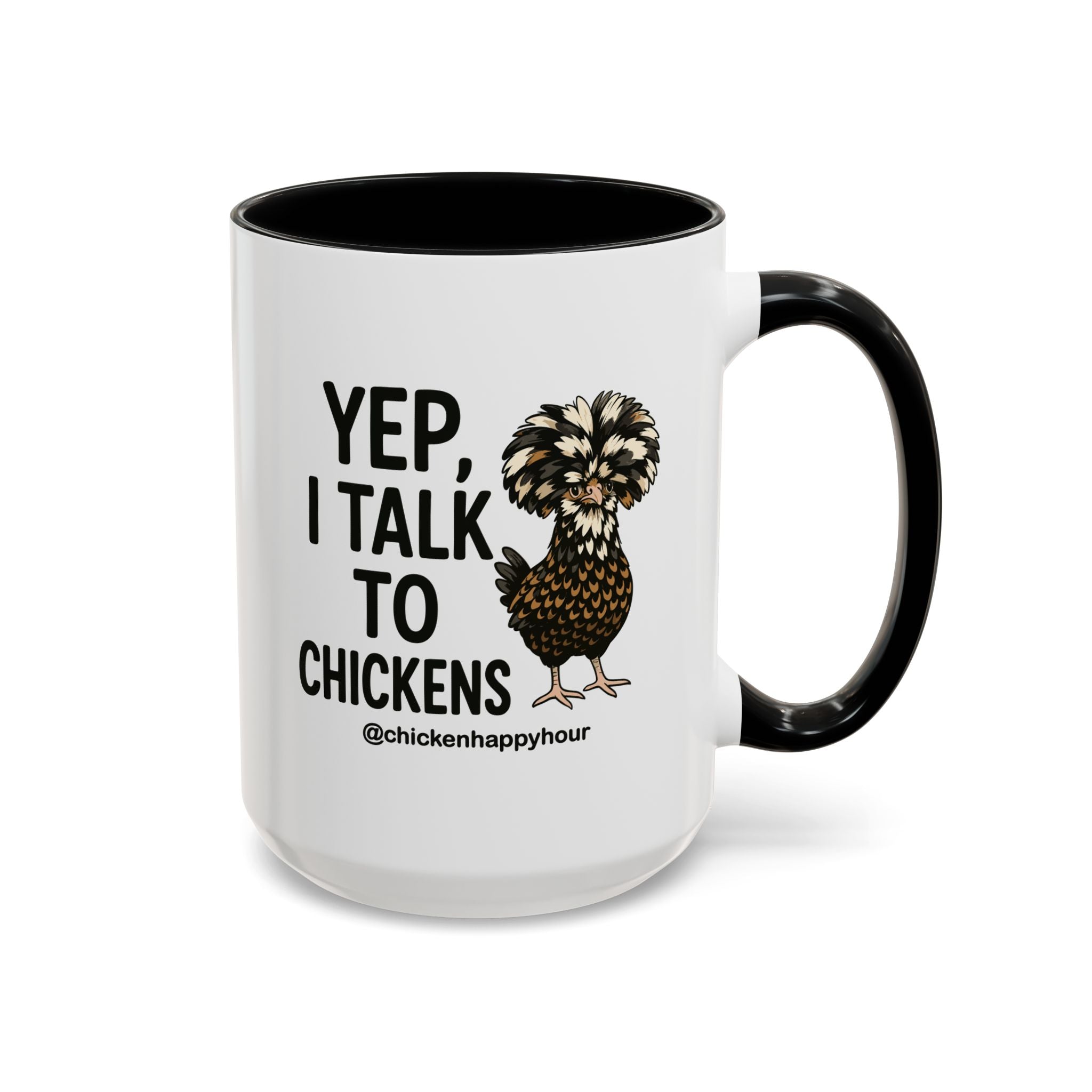 Yep, I Talk to Chickens Coffee Mug