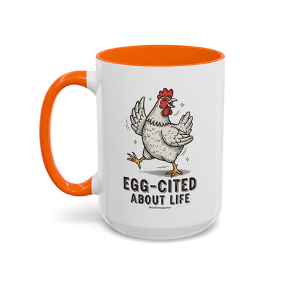 Egg-Cited About Life Coffee Mug