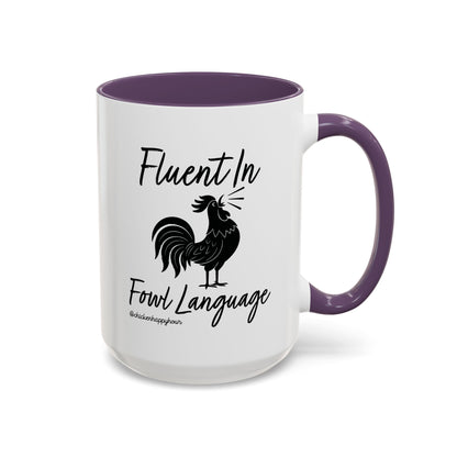 Fluent in Fowl Language 2 Coffee Mug