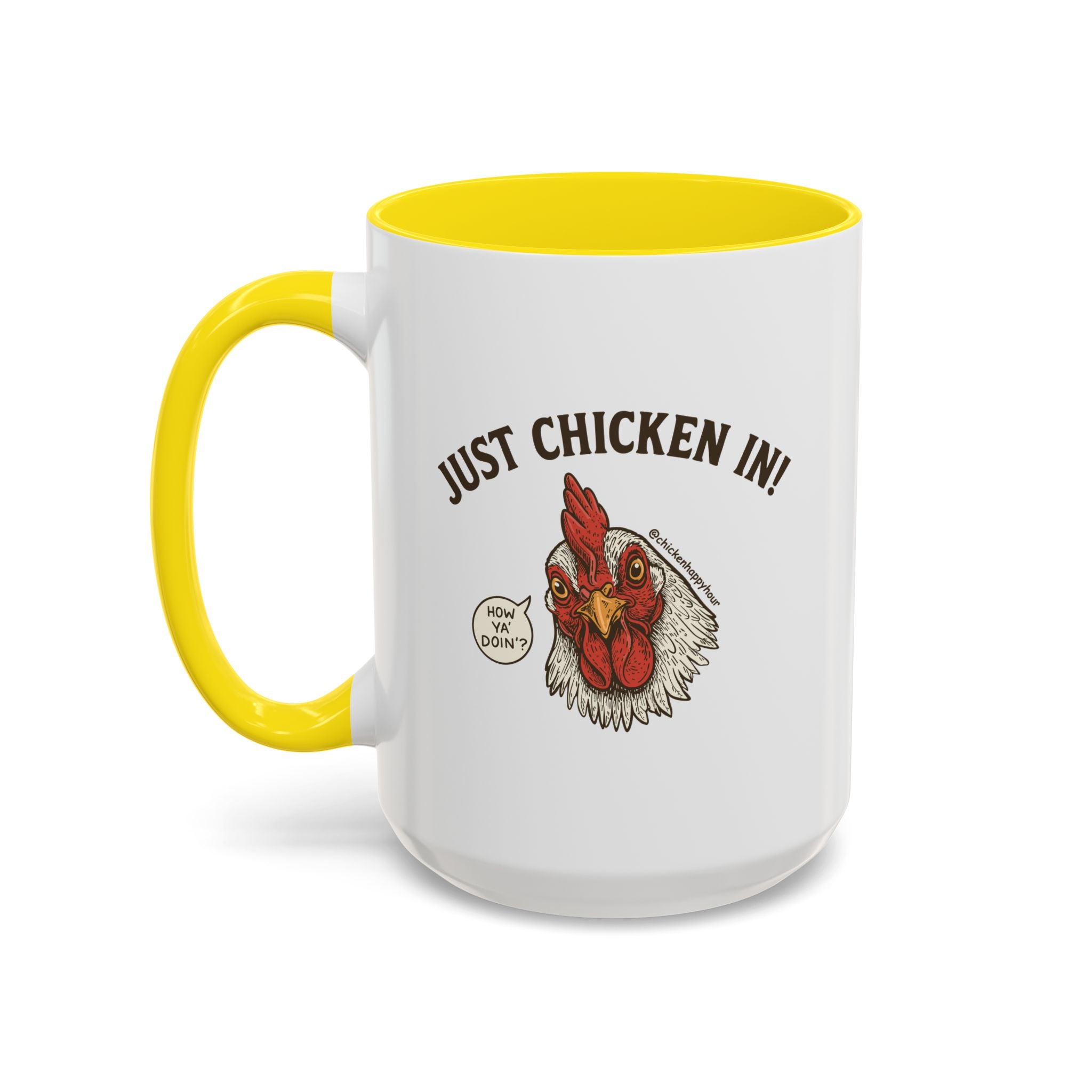 Just Chicken in! Coffee Mug