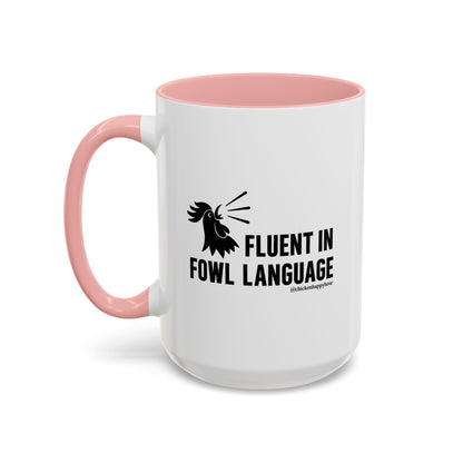Fluent in Fowl Language Coffee Mug