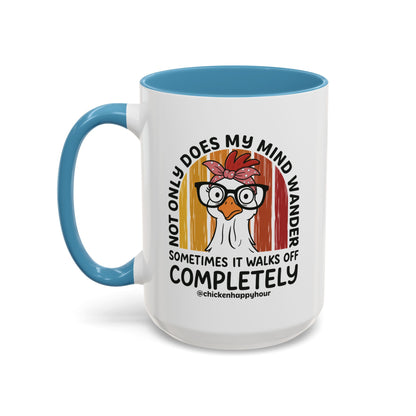 Not Only Does My Mind Coffee Mug