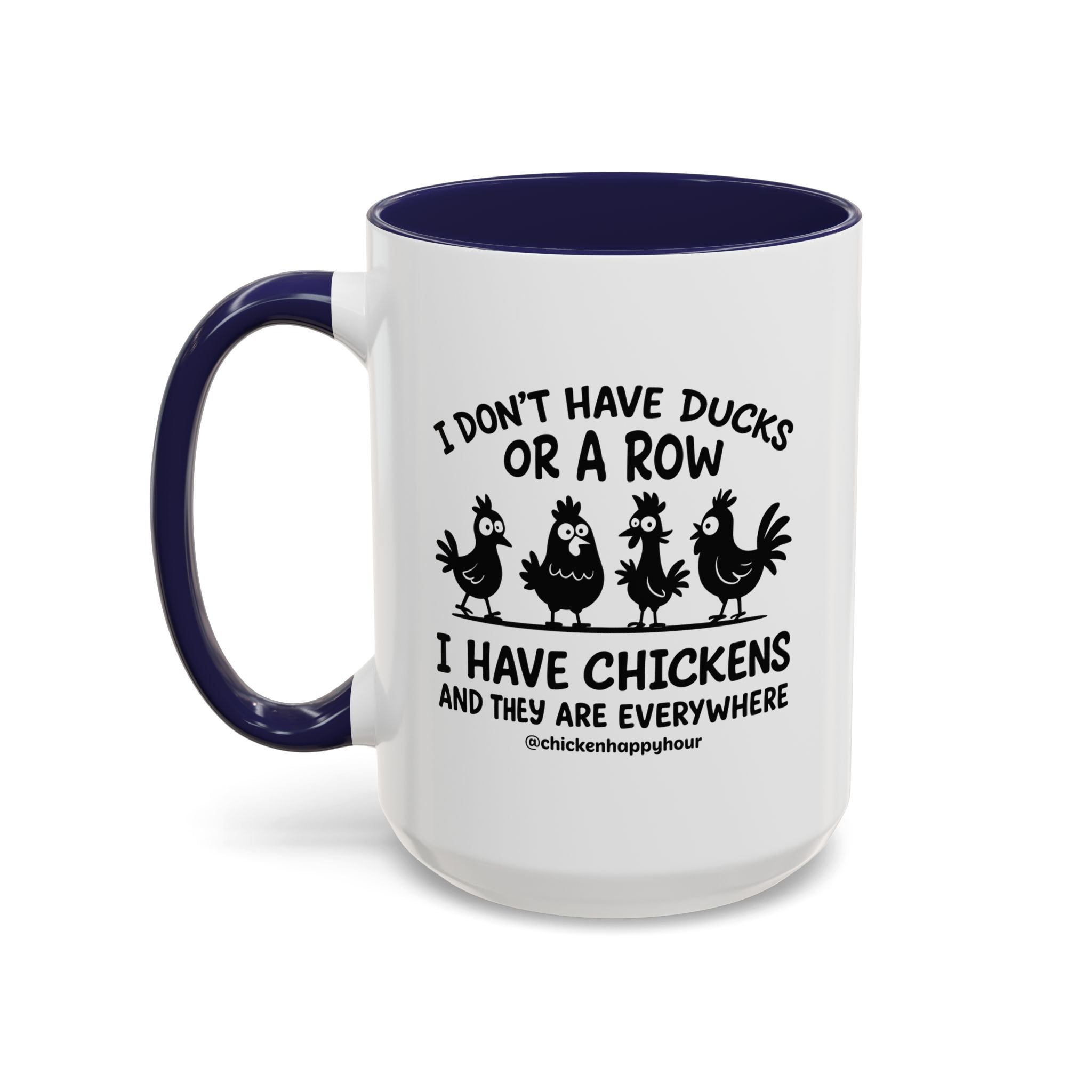 I Don't Have Ducks  Coffee Mug