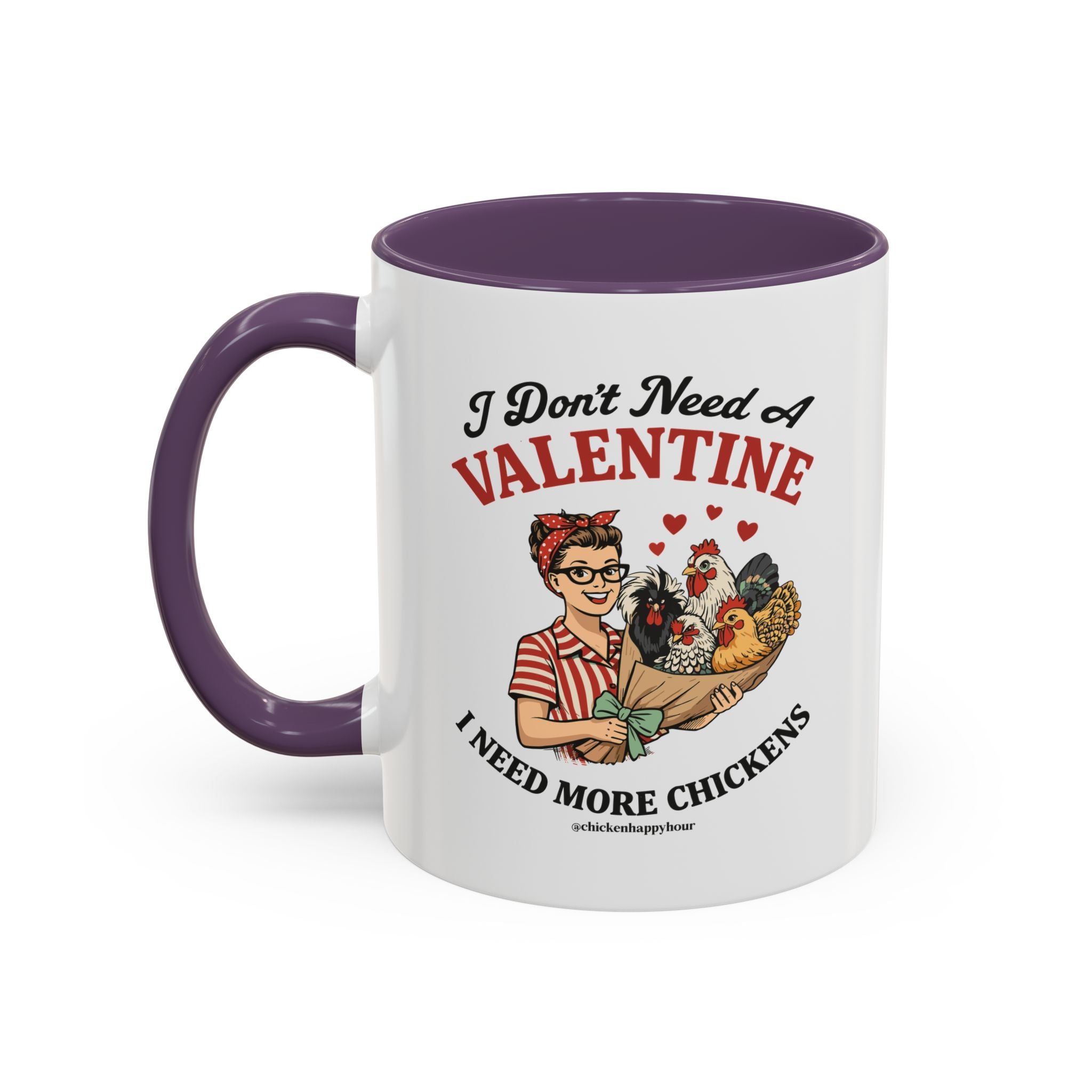 I Don't Need A Valentine Coffee Mug