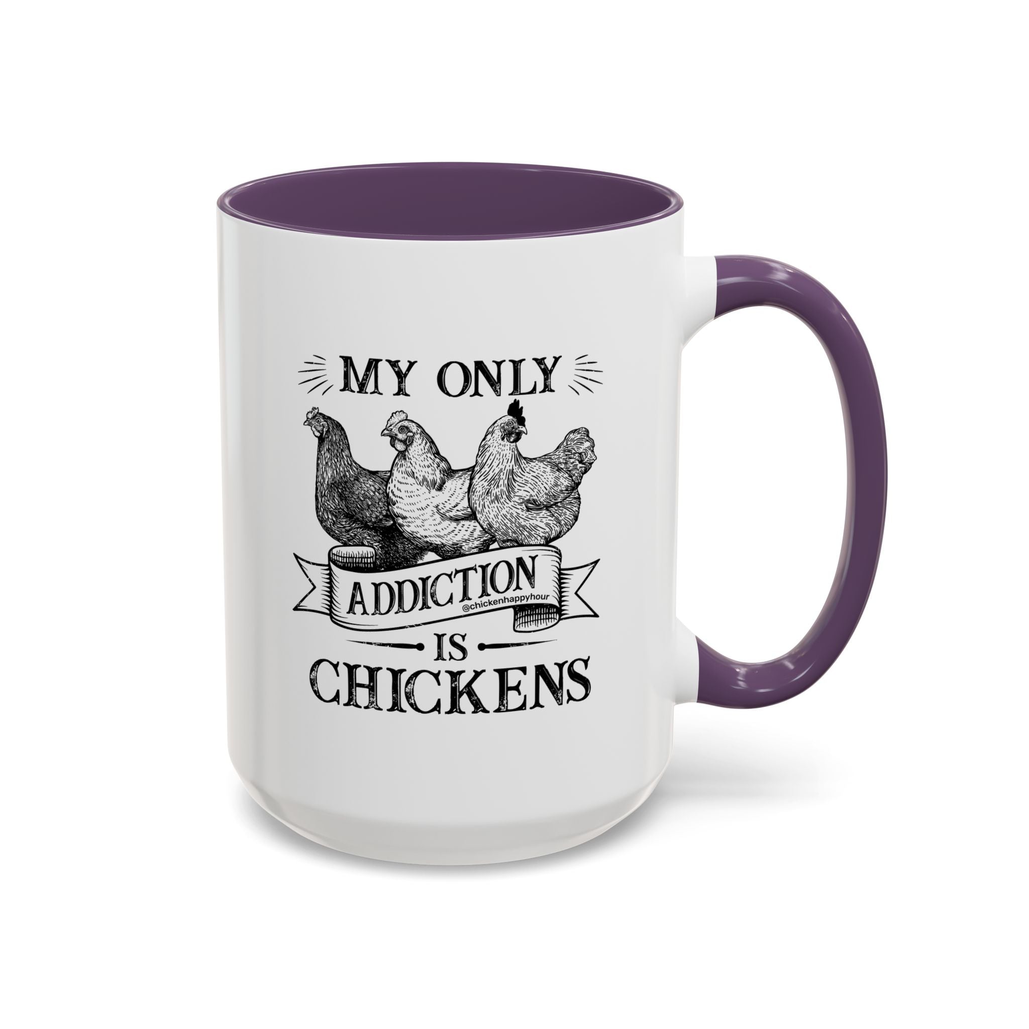 My Only Addiction is Chickens Coffee Mug