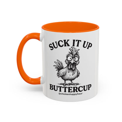Suck It Up Buttercup Coffee Mug