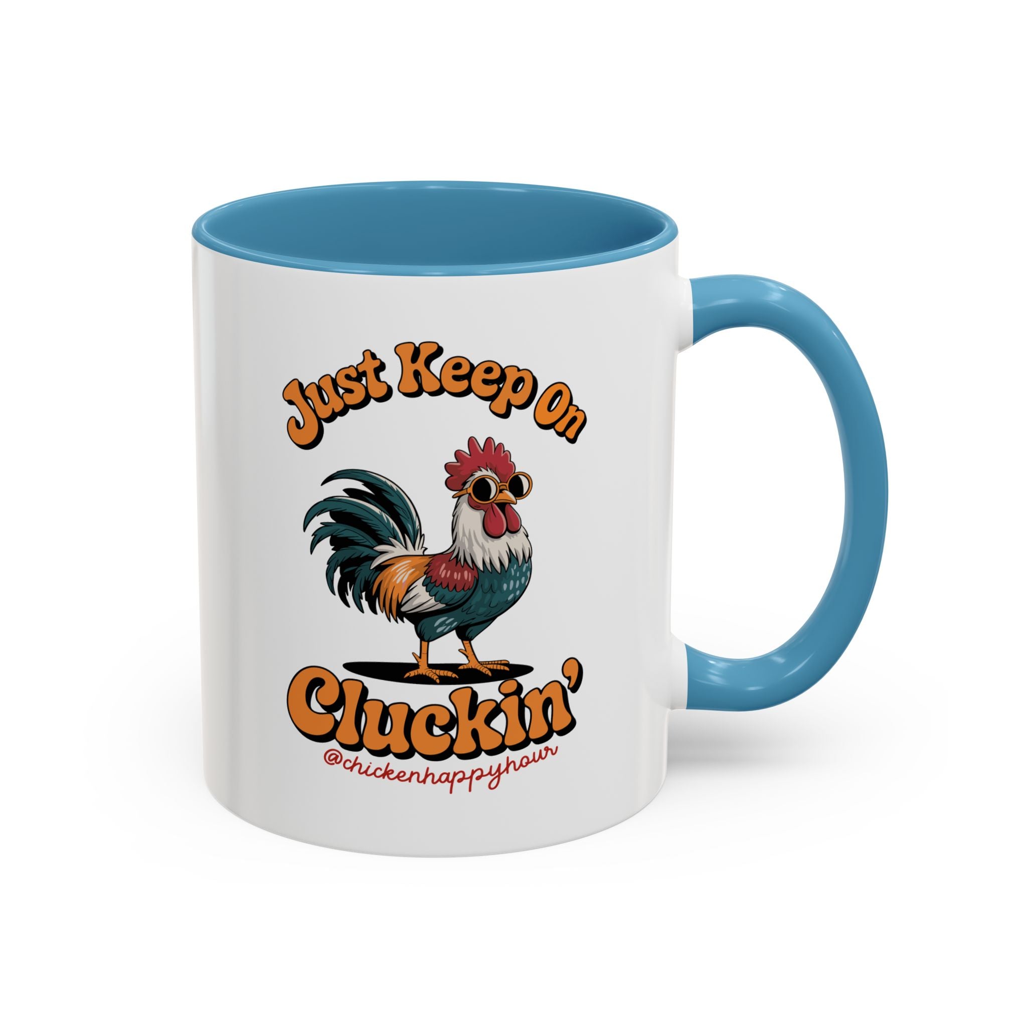 Just Keep Cluckin Coffee Mug