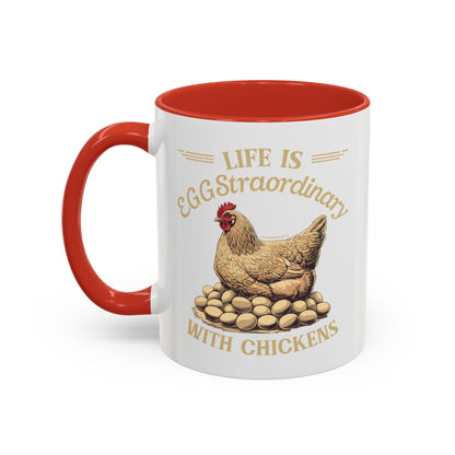 Life is EGGStraordinary with Chickens Coffee Mug