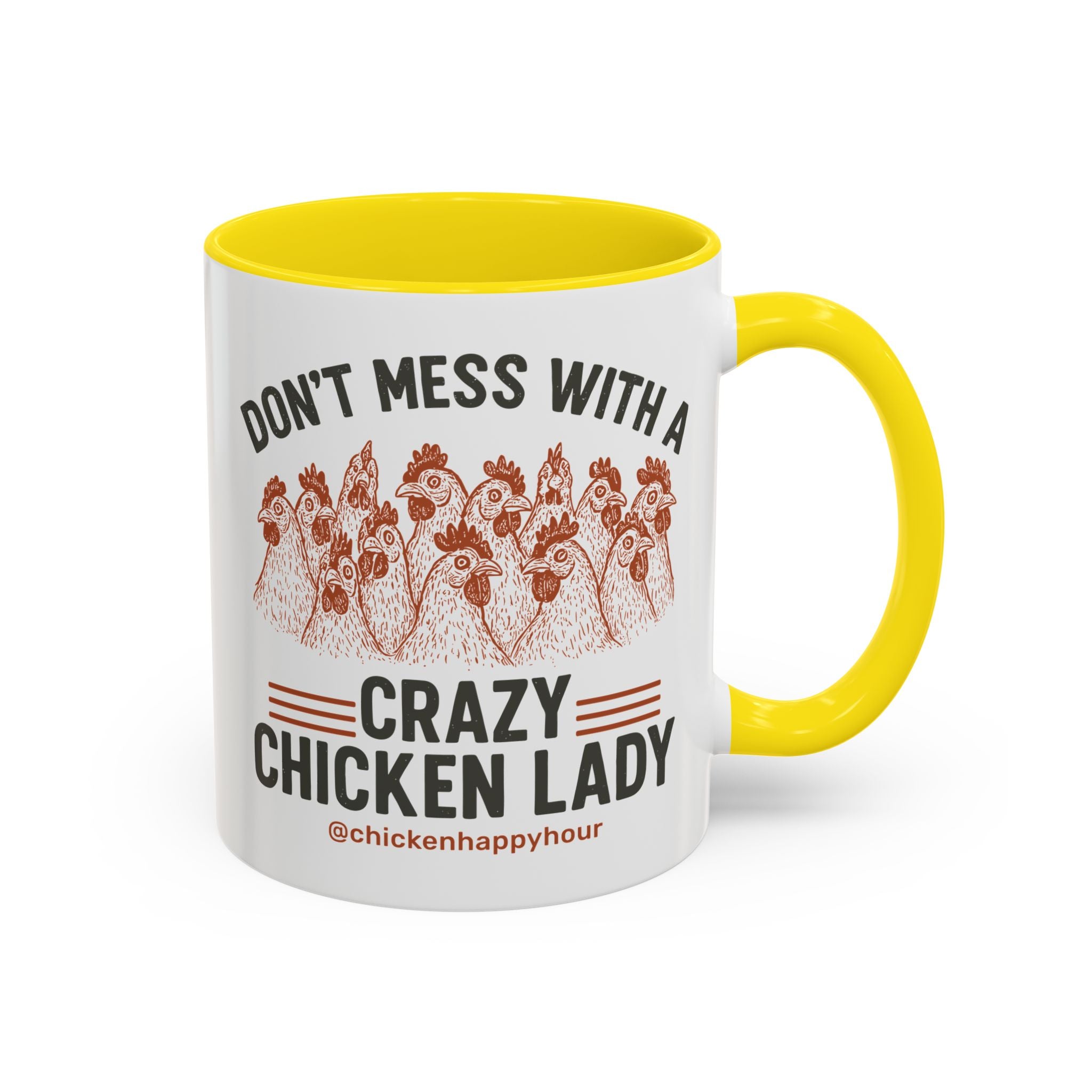 Don’t Mess With a Crazy Chicken Lady Coffee Mug
