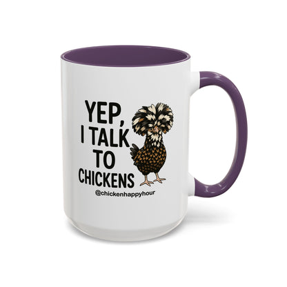 Yep, I Talk to Chickens Coffee Mug