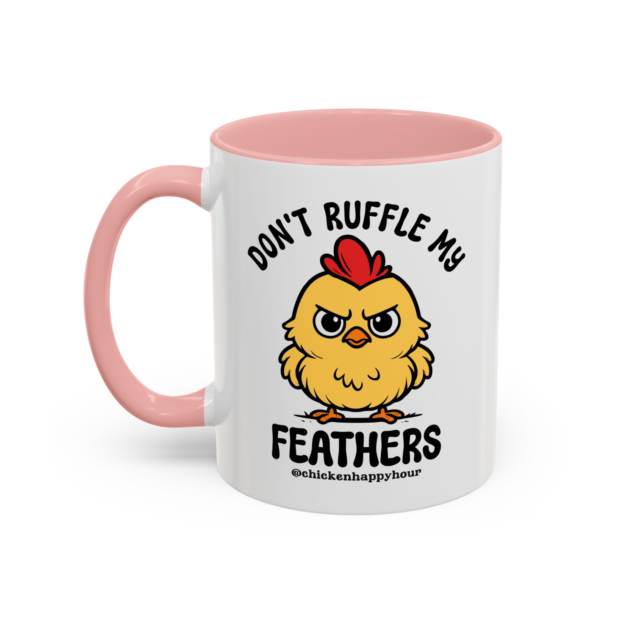 Don't Ruffle My Feathers Coffee Mug