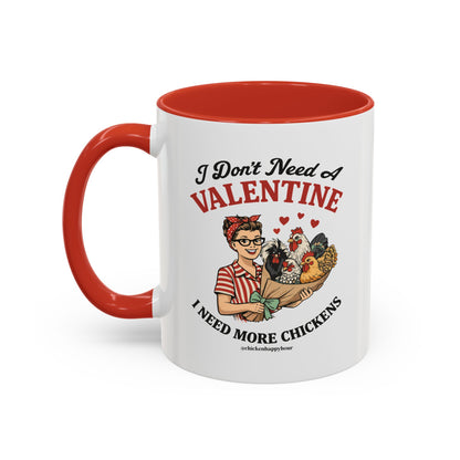 I Don't Need A Valentine Coffee Mug