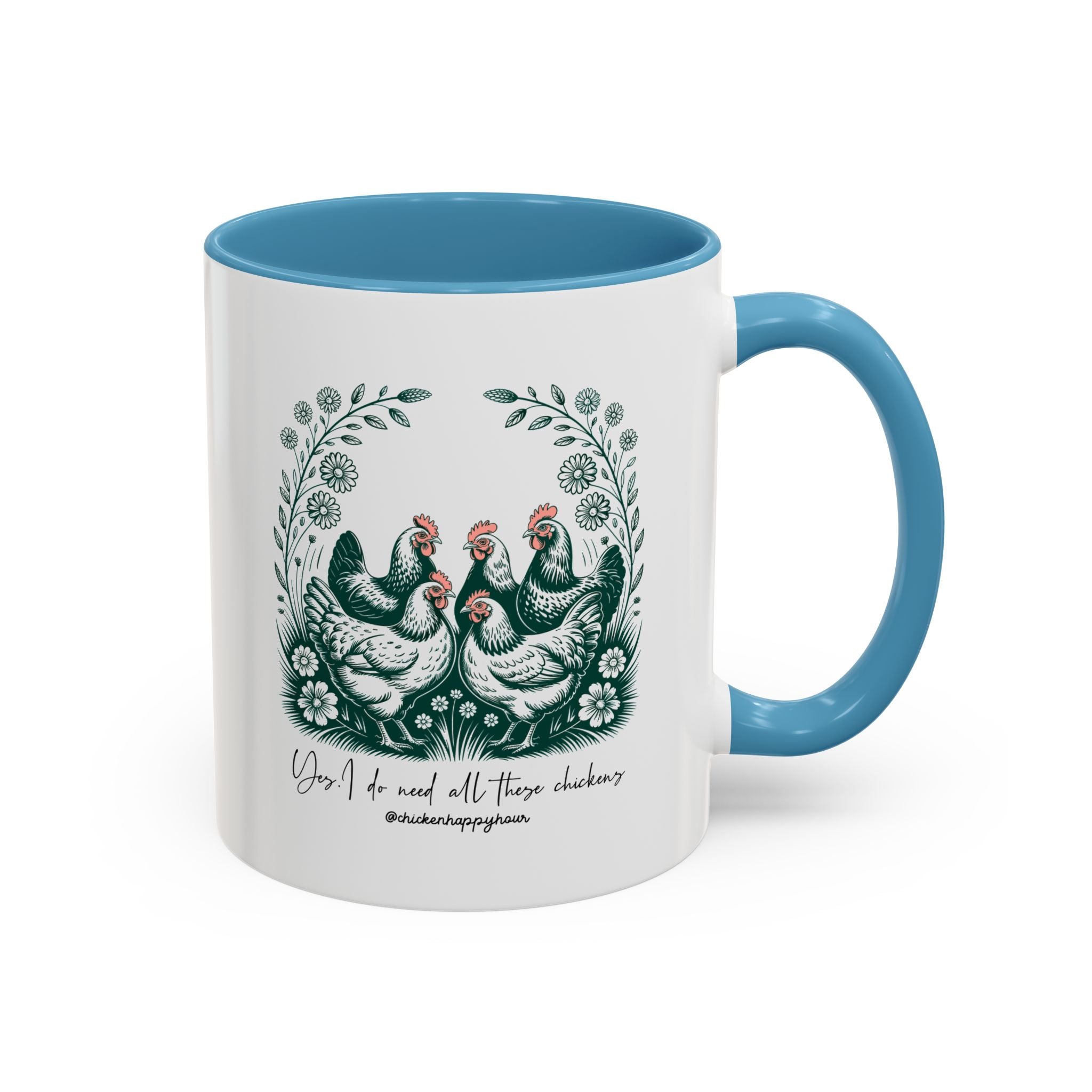 Yes I Do Need All These Chickens Coffee Mug