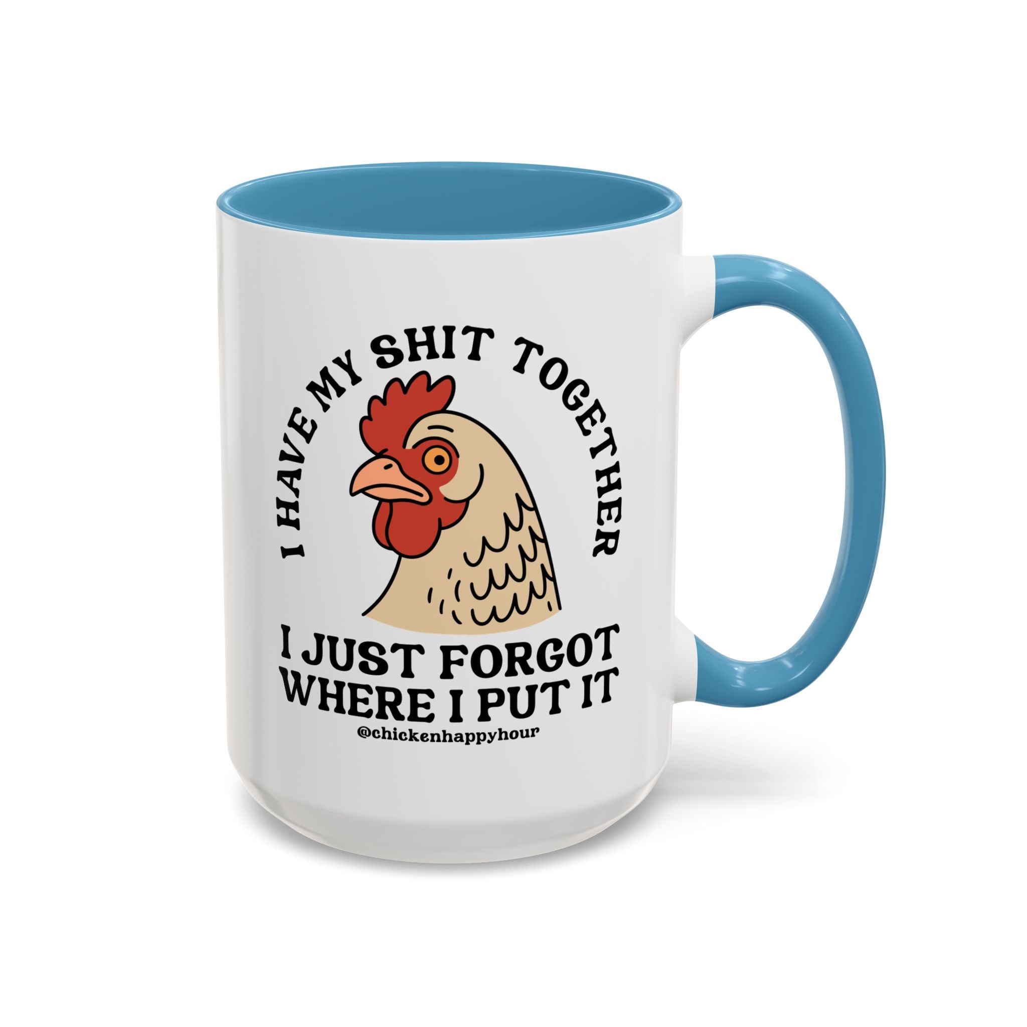 I Have My Shit Together Coffee Mug