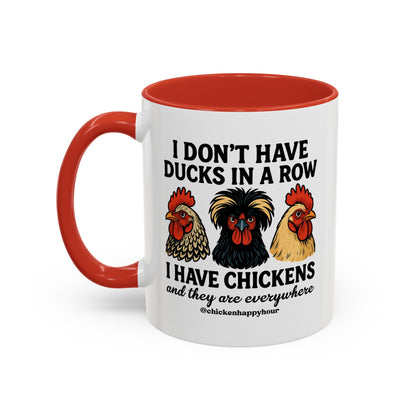 I Don't Have Ducks In A Row Coffee Mug