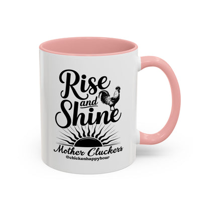Rise And Shine Mother Cluckers Coffee Mug