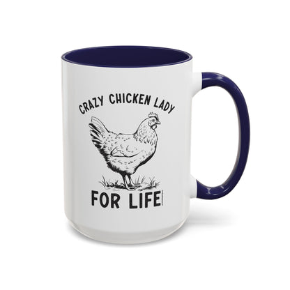 Crazy Chicken Lady For Life Coffee Mug