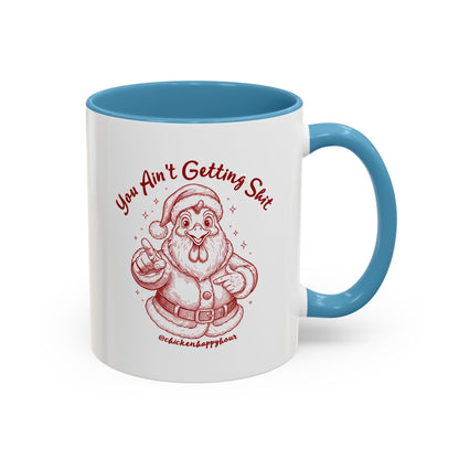 You Ain't getting SHIT Coffee Mug