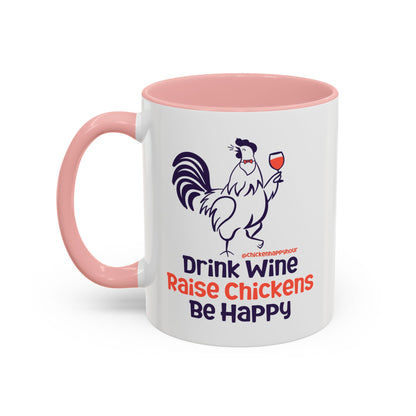 Drink Wine Raise Chickens Coffee Mug