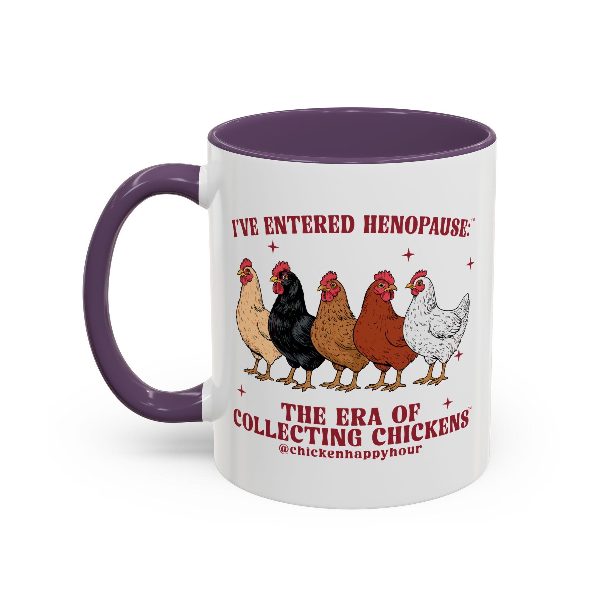 I’ve Entered Henopause™ Coffee Mug
