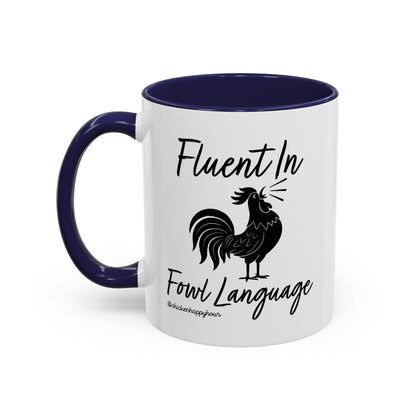 Fluent in Fowl Language 2 Coffee Mug
