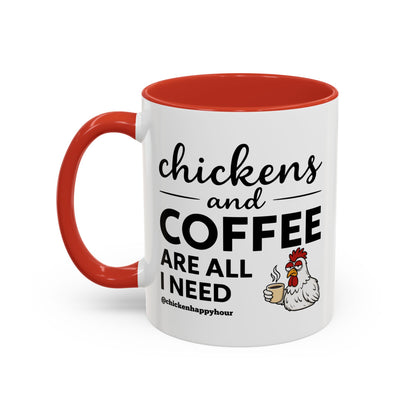 Chickens and Coffee are All I Need Coffee Mug