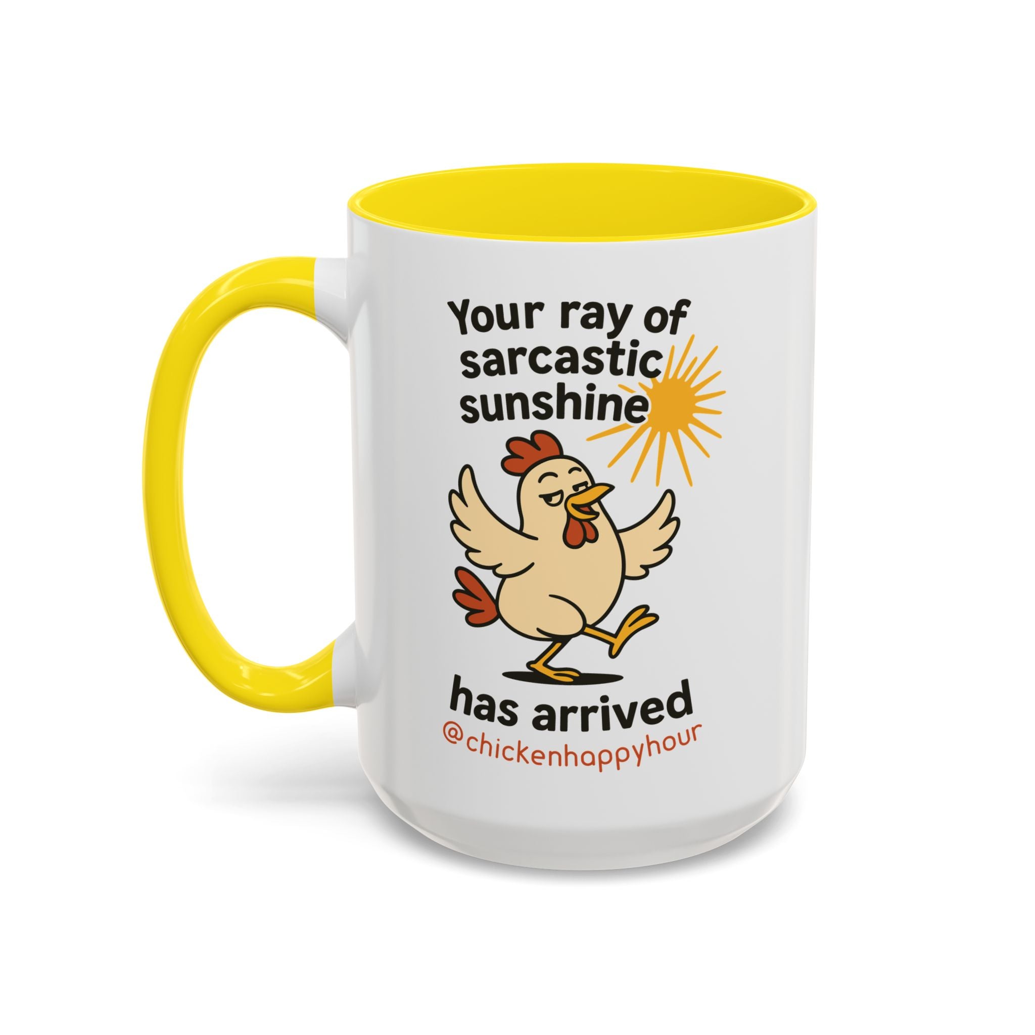Your Ray of Sarcastic Sunshine has Arrived Coffee Mug