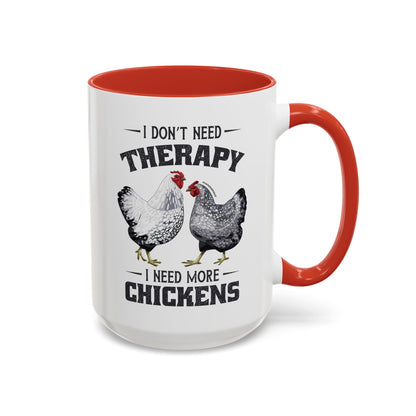 I Don't Need Therapy Coffee Mug
