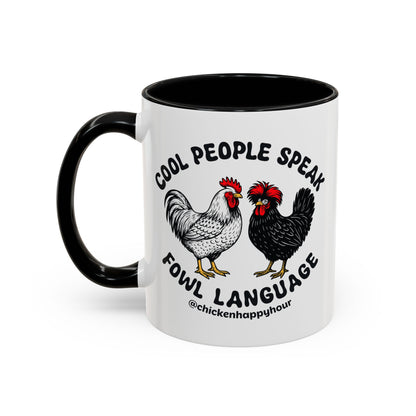 Cool People Speak Fowl Language Coffee Mug
