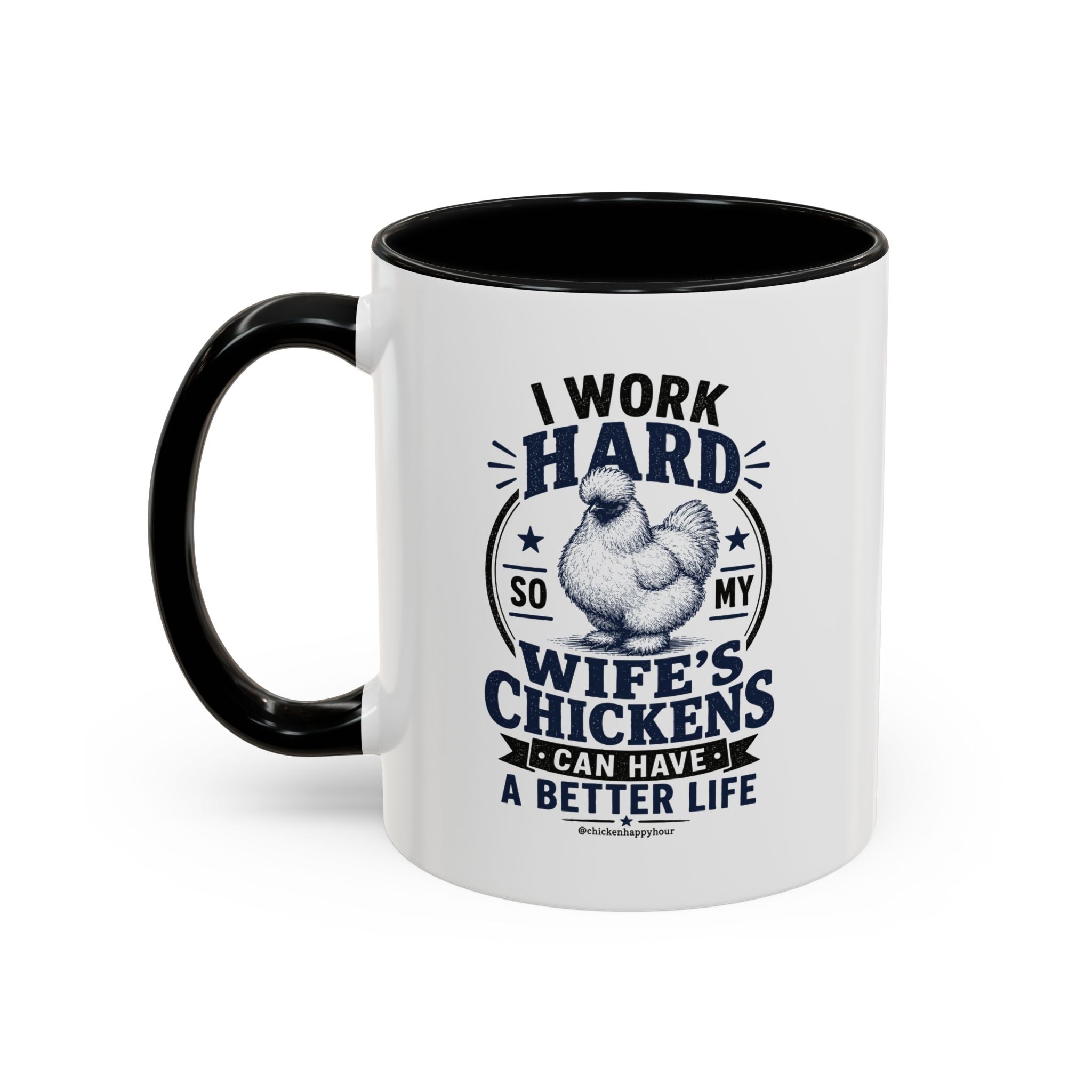 I Work Hard For Better Life Coffee Mug