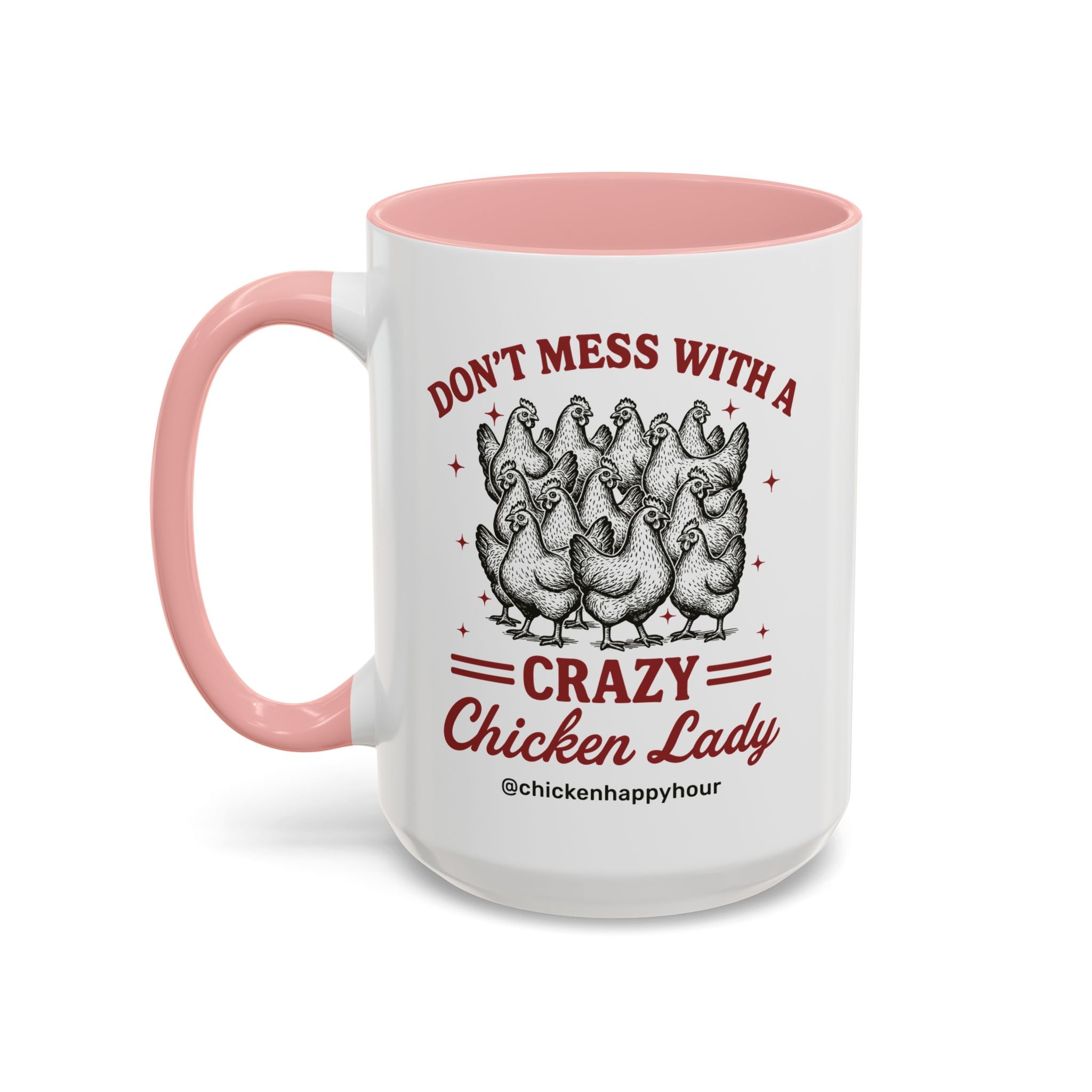 Don’t Mess With a Crazy Chicken Lady 02 Coffee Mug