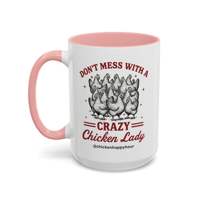 Don’t Mess With a Crazy Chicken Lady 02 Coffee Mug