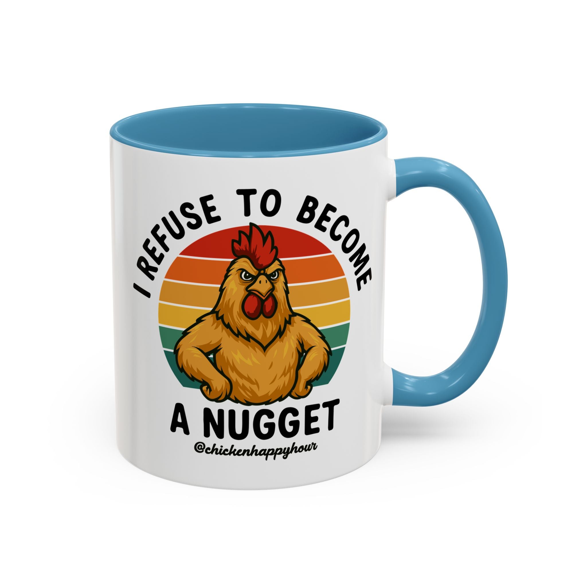 I Refuse To Become A Nugget Coffee Mug