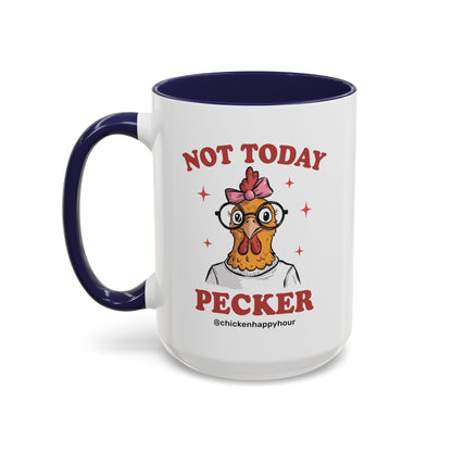 Not Today Pecker Coffee Mug