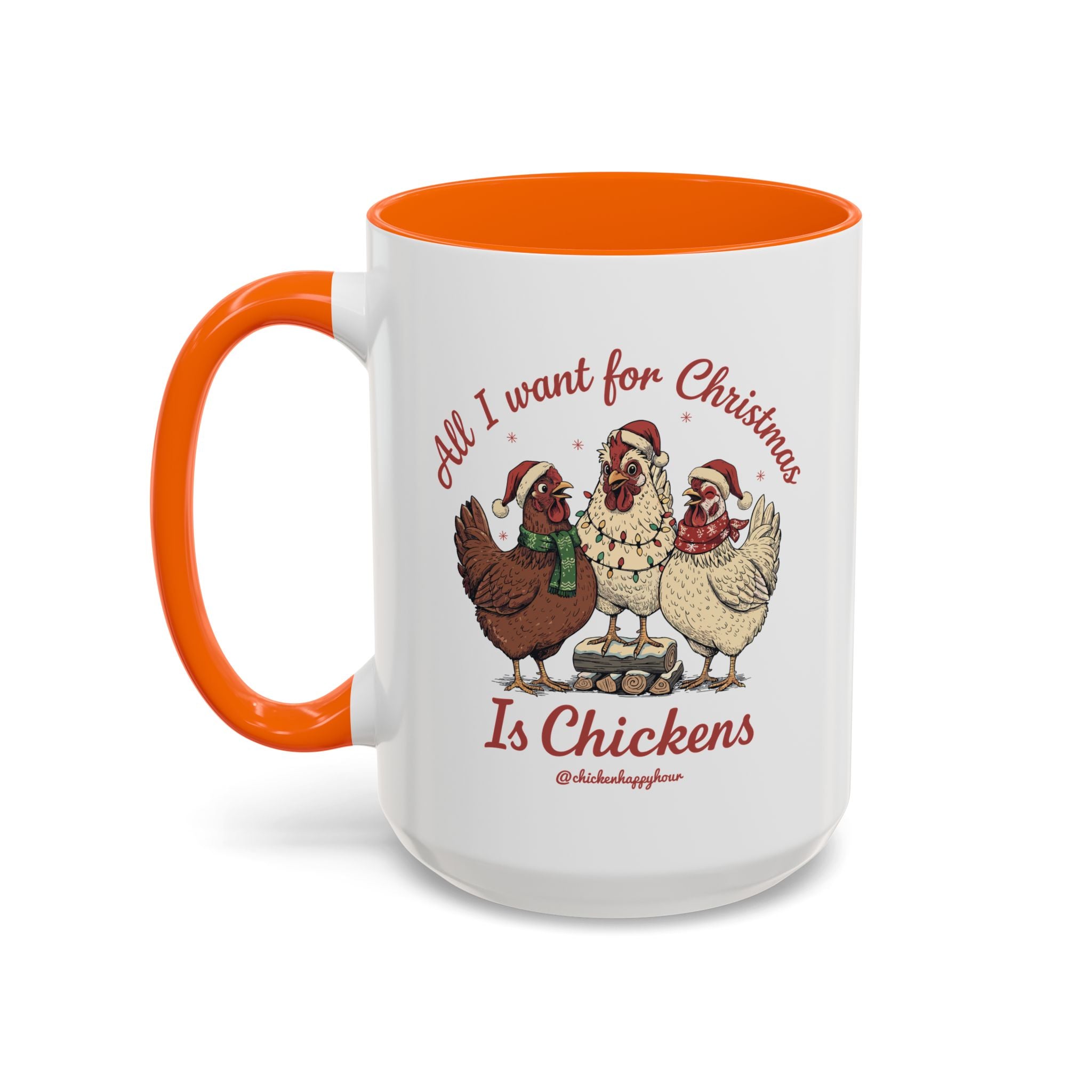 All I Want for Christmas Is Chickens Coffee Mug