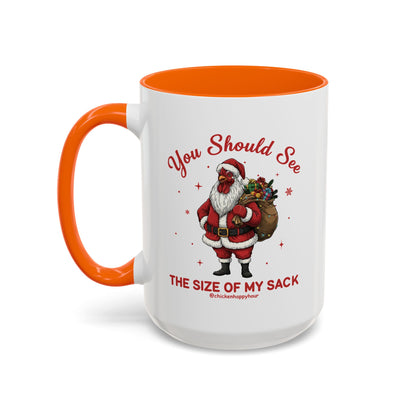 You Should See the Size of My Sack Coffee Mug