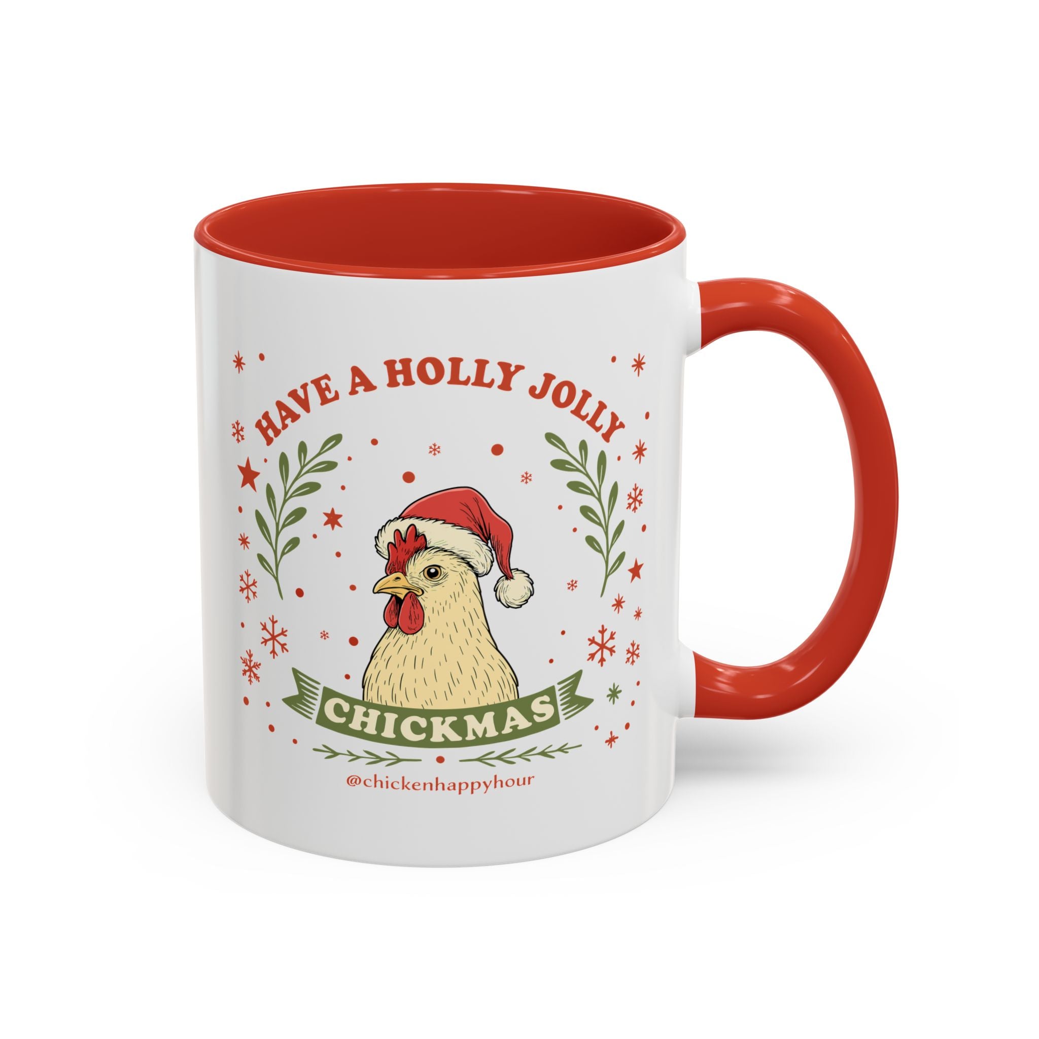 Have a Holly Chickmas Coffee Mug