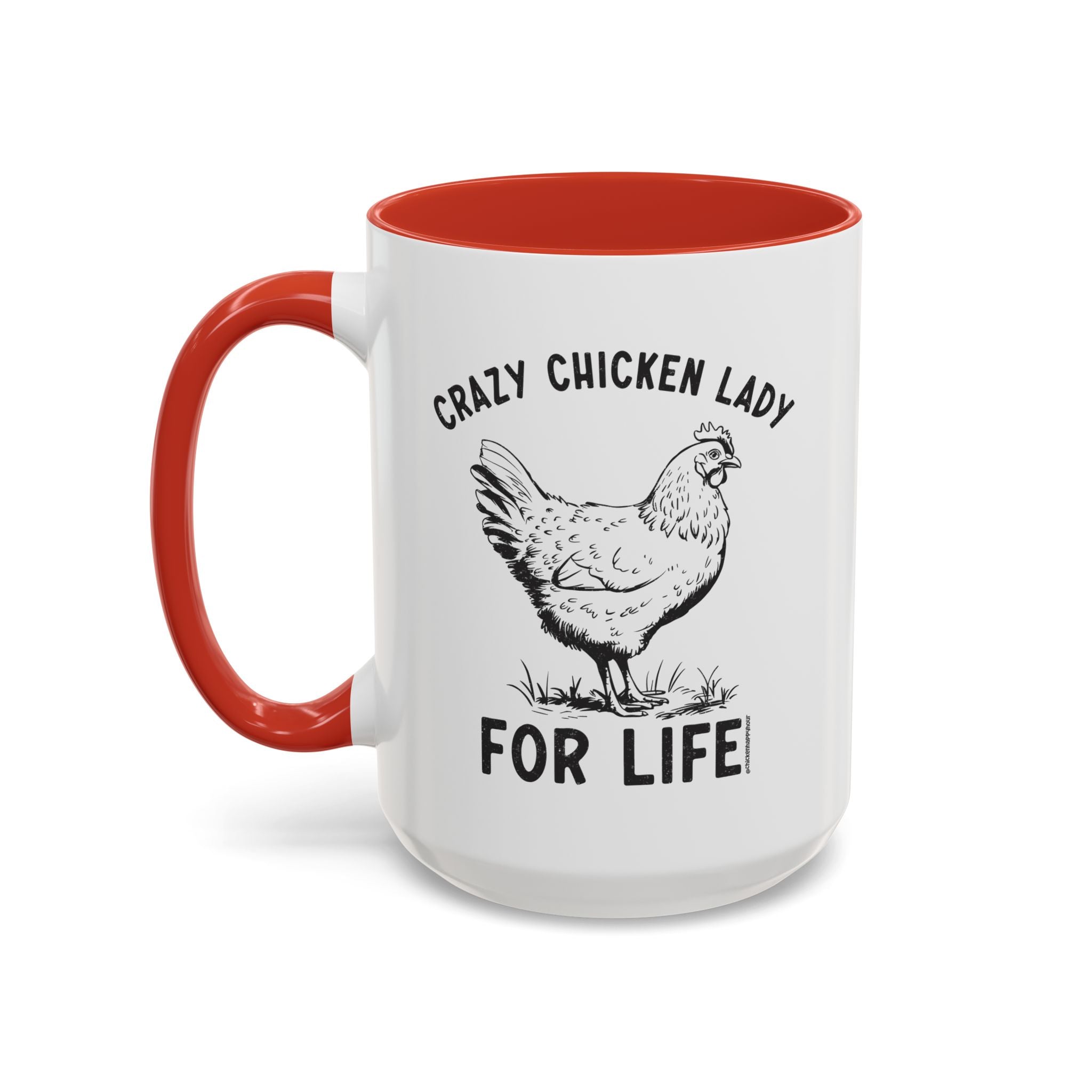 Crazy Chicken Lady For Life Coffee Mug