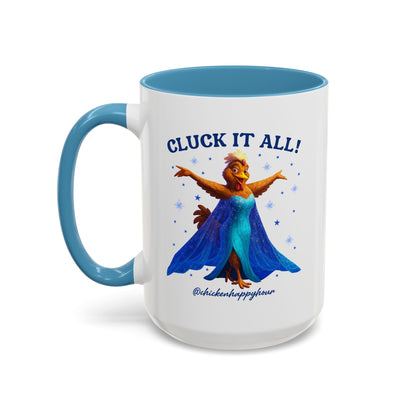 Cluck It All! Coffee Mug