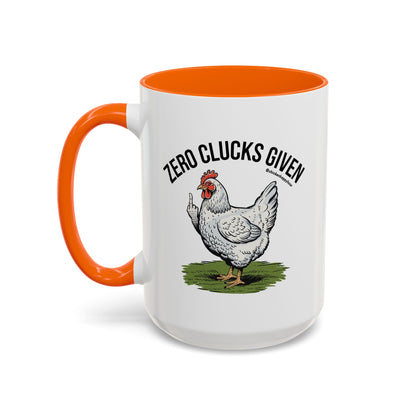 Zero Clucks Given Coffee Mug