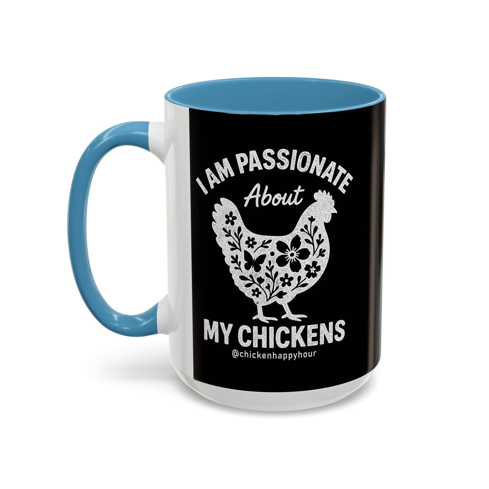 I Am Passionate About My Chicken Coffee Mug