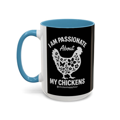 I Am Passionate About My Chicken Coffee Mug