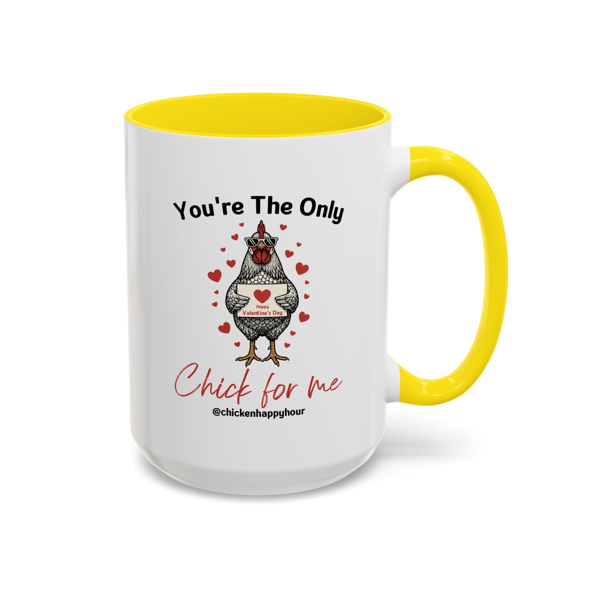 You're the Only Chick for Me Coffee Mug