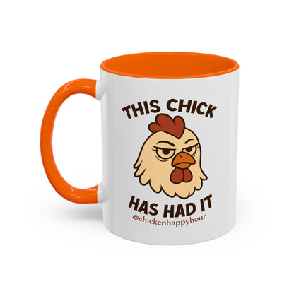 This Chick Has Had It Coffee Mug